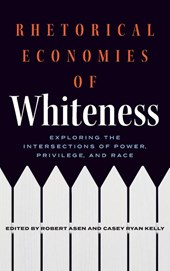 Rhetorical Economies of Whiteness