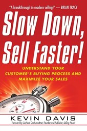 Slow Down, Sell Faster!