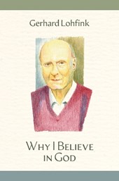 Why I Believe in God
