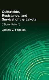 Culturicide, Resistance, and Survival of the Lakota