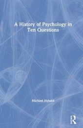 A History of Psychology in Ten Questions