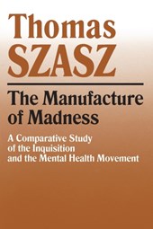 The Manufacture of Madness