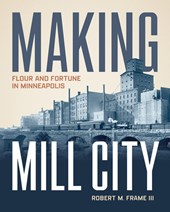 Making Mill City