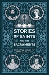 Stories of Saints and the Sacraments