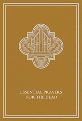 Essential Prayers for the Dead