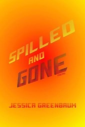 Spilled and Gone