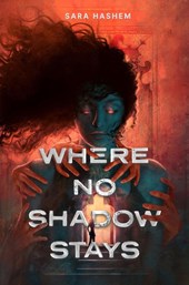 Hashem, S: Where No Shadow Stays