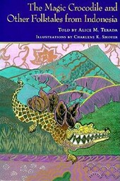 Terada, A: Magic Crocodile and Other Folktales from Indonesi