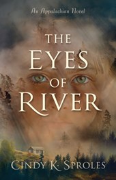 The Eyes of River: An Appalachian Novel