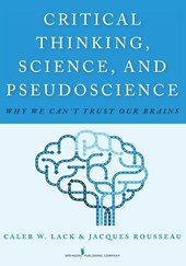 Critical Thinking, Science, and Pseudoscience