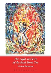 The Light and Fire of the Baal Shem Tov