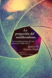 La proyeccion del neoliberalismo