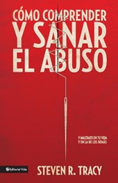 C mo Comprender Y Sana El Abuso