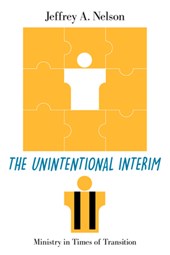 The Unintentional Interim: Ministry in Times of Transition
