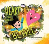 The Heart Who Wanted to Be Free