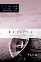 Hebrews: 13 Studies for Individuals and Groups
