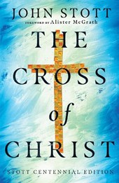 CROSS OF CHRIST STOTT CENTENNI