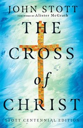CROSS OF CHRIST STOTT CENTENNI