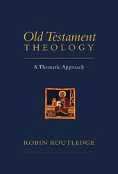 Old Testament Theology: A Thematic Approach