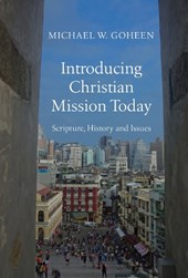 Introducing Christian Mission Today – Scripture, History and Issues