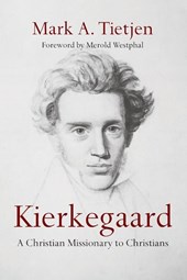 Kierkegaard – A Christian Missionary to Christians
