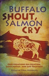 Buffalo Shout, Salmon Cry