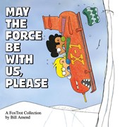 May the Force be with Us, Please