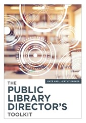 The Public Library Director’s Toolkit