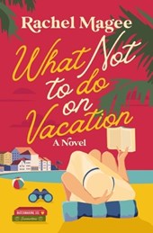 What Not to Do on Vacation