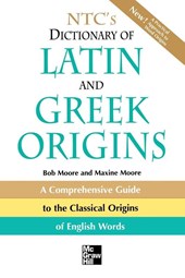 NTC's Dictionary of Latin and Greek Origins