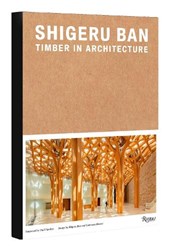 Shigeru Ban: Timber in Architecture