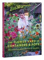 Parkinson, A: Flower Yard in Containers & Pots