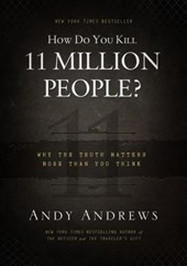 HOW DO YOU KILL 11 MILLION PEO