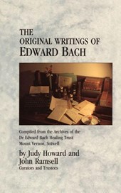 The Original Writings Of Edward Bach