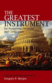 The Greatest Instrument for Promoting Harmony and Civilization