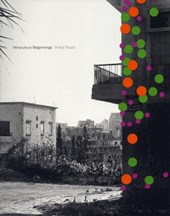 Walid Raad Miraculous Beginnings (French edition)