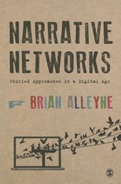 Narrative Networks: Storied Approaches in a Digital Age