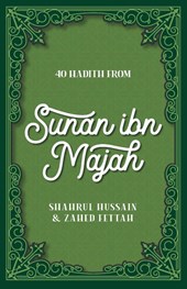 40 Hadith from Sunan ibn Majah