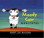 Moody Cow Meditates