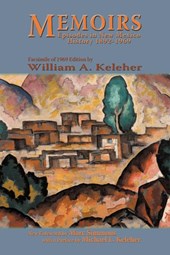 Memoirs, Episodes in New Mexico History, 1892-1969