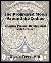 The Progressed Moon Around the Zodiac