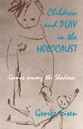 Children and Play in the Holocaust