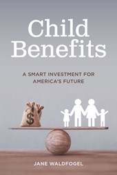 Child Benefits: The Smart Investment for America's Future