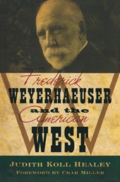 Frederick Weyerhaeuser and the American West