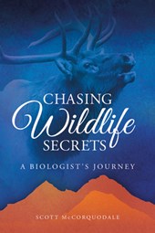 Chasing Wildlife Secrets: A Biologist's Journey