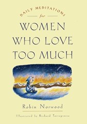 Daily Meditations for Women Who Love Too Much