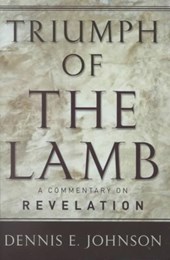 Triumph of the Lamb Commentary on Revelation