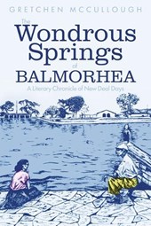 The Wonderous Springs of Balmorhea