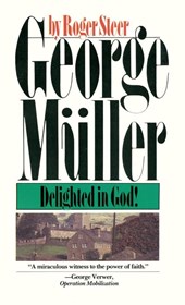 George Muller Delighted in God