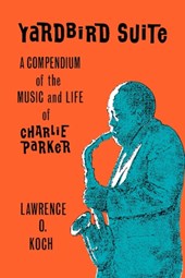 Yardbird Suite a Compendium of the